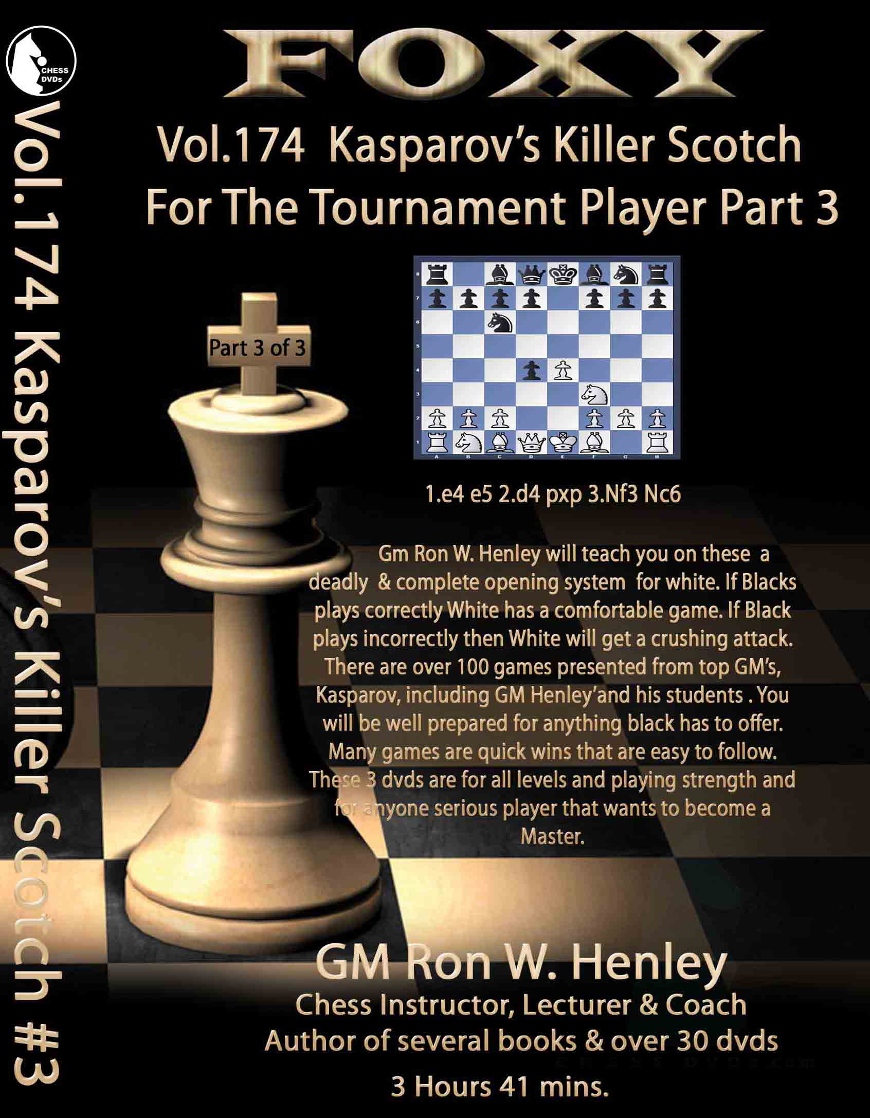 Volume 0174:Kasparov’s Killer Scotch Trnmnt Player Part3 GM Ron